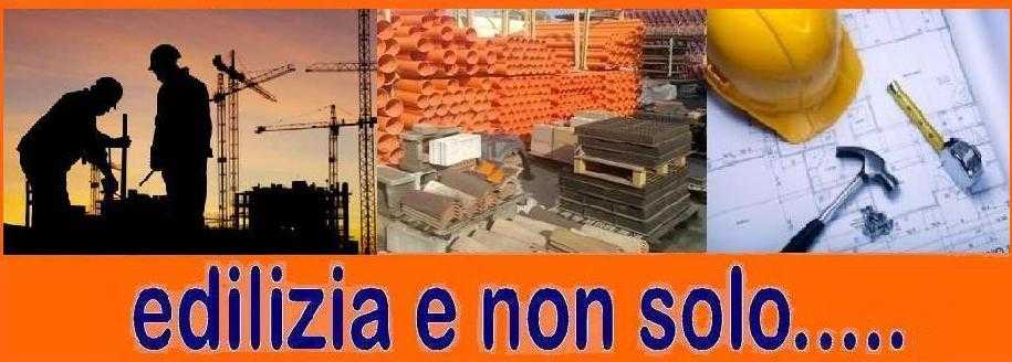 Edilizia, materiali edili e attrezzature da costruzione